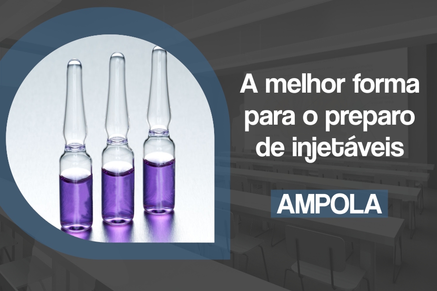 Preparo injetáveis AMPOLA